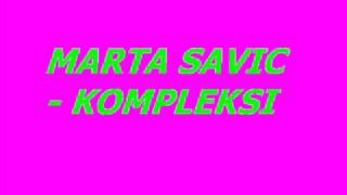 MARTA SAVIC KOMPLEKSI [upl. by Safir]