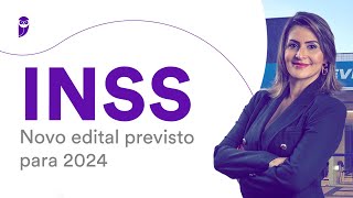 Concurso INSS Novo edital previsto para 2024 [upl. by Niki]