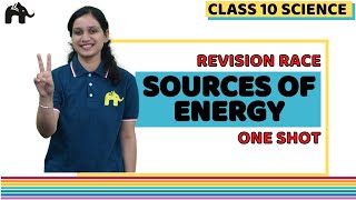 Sources of Energy Class 10 Science NCERT Chapter 14  Physics Revision  One Shot [upl. by Ottinger571]