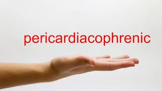 How to Pronounce pericardiacophrenic  American English [upl. by Fitzsimmons]