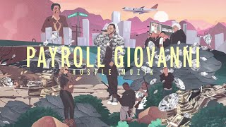 Payroll Giovanni  Hustle Muzik 5 Official Visualizer [upl. by Revorg]