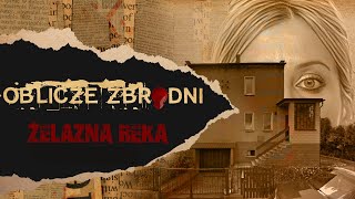 Żelazną ręką  OBLICZE ZBRODNI  Podcast kryminalny [upl. by Yrahca]