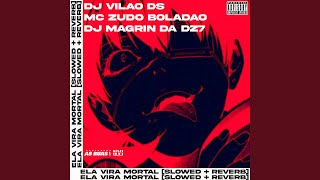 Ela Vira Mortal Slowed  Reverb [upl. by Hyacinth]