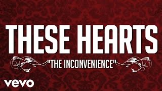 These Hearts  The Inconvenience Lyric Video [upl. by Llirpa]