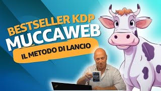 KDP e Muccaweb il Metodo di Lancio per Low Content e Full kdp selfpublishing amazonkdp bookbolt [upl. by Trebmal156]