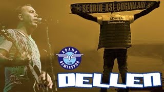 DELLEN  Selim Ağaçdalı ft Haluk Levent  Adana Demirspor [upl. by Othilia]