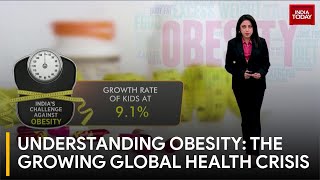 Obesity in India A Rising Epidemic Predicted to Affect 50 of the World by 2035 [upl. by Ativad613]