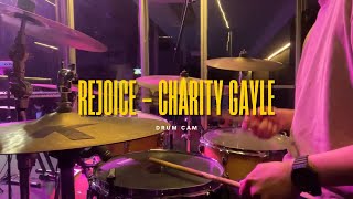 Rejoice  Charity Gayle Drum Cam [upl. by Lasko]