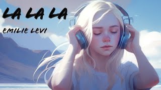 La la la  cover Emilie Levi [upl. by Crespo]