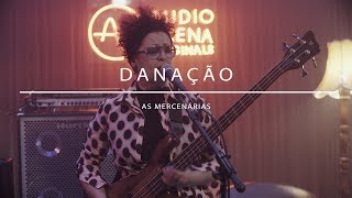 As Mercenárias  Danação AudioArena Originals [upl. by Geier665]