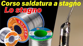 NON SAI QUALE STAGNO COMPRARE te lo dico io  Corso saldatura a stagno pt2 [upl. by Austen]