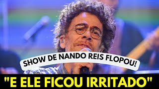 Show de Nando Reis FLOPOU e Cantor Ficou Irritado [upl. by Aggi]