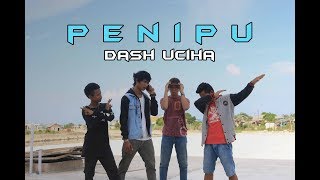 Dash Uciha  Penipu [upl. by Hashum]