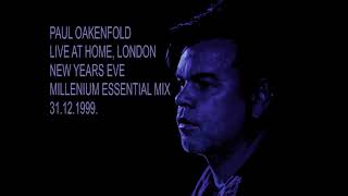 Paul Oakenfold Live At Home London Essential Mix At BBC Radio One 31121999 [upl. by Petrine]