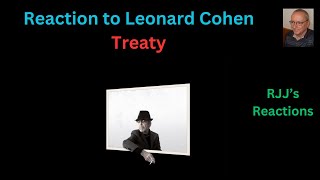 Reaction to Leonard Cohen  Treaty [upl. by Hoffert]