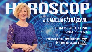 HOROSCOPUL LUNII FEBRUARIE 2024 CU CAMELIA PĂTRĂȘCANU [upl. by Nnaed]