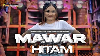 DJ MAWAR HITAM VIRAL TIKTOK‼️PARTY REGGAE BLAYER DROP MELODY TJAP BEDIL  ARMUSIC OFFICIAL [upl. by Tehc]