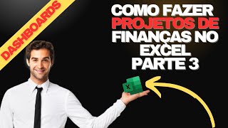 Como Fazer Projetos de Finanças no Excel Parte3  Curso Excel [upl. by Nathalie114]