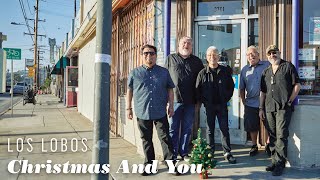 Los Lobos quotChristmas And Youquot Official Video from Llegó Navidad [upl. by Navoj]