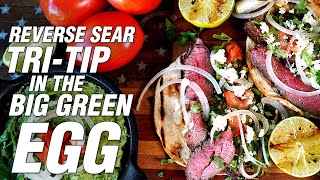 How to Reverse Sear in a Big Green Egg  The BEST TriTip Tacos [upl. by Condon]