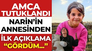 Narin Güranın amcası hakkında Annesinden ilk açıklama quotGördüm amaquot [upl. by Fariss]