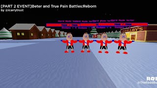 HARDMODE Beter Beter and true Pain battles Reborn [upl. by Jemmy]