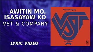 Awitin Mo Isasayaw Ko  VST amp Company Official Lyric Video [upl. by Panchito527]