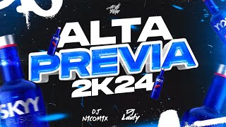 ALTA PREVIA 2K24 😈  LO MÁS ESCUCHADO 😈  DJ N1COM1X x DJ LAUTY [upl. by Nahsed]