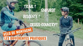 Mieux comprendre les différentes pratiques de vélo de montagne [upl. by Creedon]