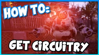 How to get CIRCUITRY in FALLOUT 76 [upl. by Ahsieka]