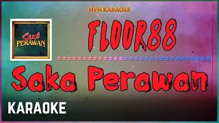 Floor 88 amp Azlee Yassin Senario  Saka Perawan Karaoke HQ [upl. by Irwin]