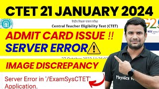 CTET Admit Card 2024 Error Problem  CTET Admit Card Server Problem Image Discrepancy  CTET News [upl. by Eruot]