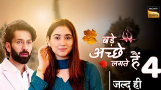 Bade Achhe Lagte Hain Season 4 New promo Nakul Mehta Disha Parmar  Released date [upl. by Everick]