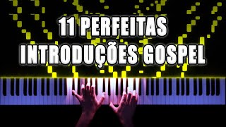 11 Introduções De Músicas Gospel Que Eu Amo Tocar No Teclado e Piano  Parte 3 [upl. by Marmion]