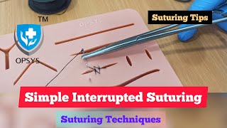 Simple interrupted suturing  Suturing Techniques  Suturing Tips  Opsys Suture Practice Kit [upl. by Cecile]