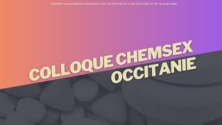 Colloque Chemsex Occitanie 2023  Chemsex violences et consentement  le Chemsex un révélateur [upl. by Anwahsit]