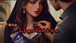 Sirf Tum Chahiye ♥ Chocolate Day Status 2024🍫 Happy Chocolate Day Status🍫Chocolate Day❣️ [upl. by Brinson]