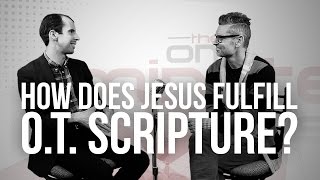 841 How Does Jesus Fulfill OT Scripture [upl. by Pet]