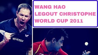 LEGOUT Christophe  WANG HAO WORLD CUP 2011 Table Tennis [upl. by Callista989]