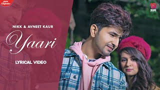 Yaari Lyrical Video  NikkWorldWide Ft Avneet Kaur Punjabi Songs  Punjabi Songs 2021 [upl. by Imik]