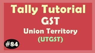 UTGST  Union Territory Goods and Service Tax in Tally ERP9  Learn UTGST Entry in Tally [upl. by Randolph879]