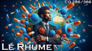 Le Rhinovirus virus du Rhume  CQ286 [upl. by Marron191]