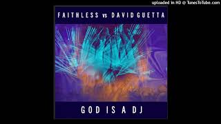 Faithless vs David Guetta  God is A DJ 2021 Extended Remix [upl. by Eed]