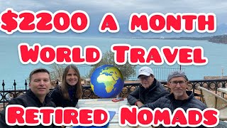 World Travel on 2200 a Month Retired Nomad Expats Travel the World Slow Roving Retirement 2022 [upl. by Enalahs]