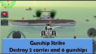 Gunship Strike Oil Field Destroy 2 carries and 6 gunships [upl. by Lekar415]