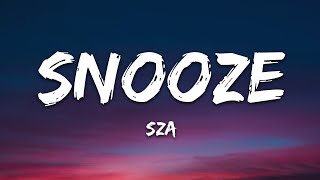 SZA  Snooze Lyrics [upl. by Norvil728]