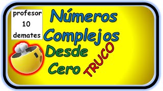 Números Complejos TRUCOS 🔝 Tutorial desde cero Operaciones División   1 bachillearto Universidad [upl. by Nichole]