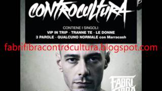 Fabri Fibra ft Entics  Troppo famoso Controcultura 2010 [upl. by Hunger]