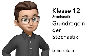 Stochastische Grundlagen  Klasse 12  Stochastik  Lehrer Beth [upl. by Myrtle58]