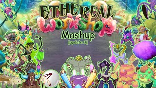 Ethereal Workshop Mashup update 3 [upl. by Ashwin137]